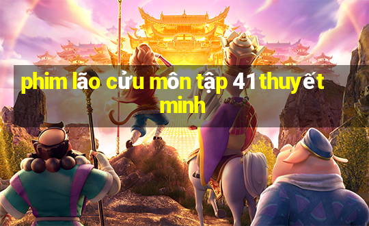 phim lão cửu môn tập 41 thuyết minh