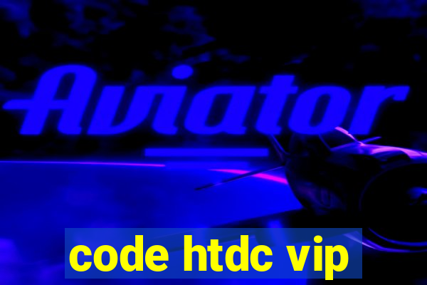 code htdc vip