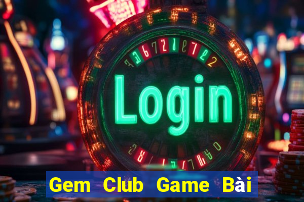 Gem Club Game Bài Ông Trùm Poker