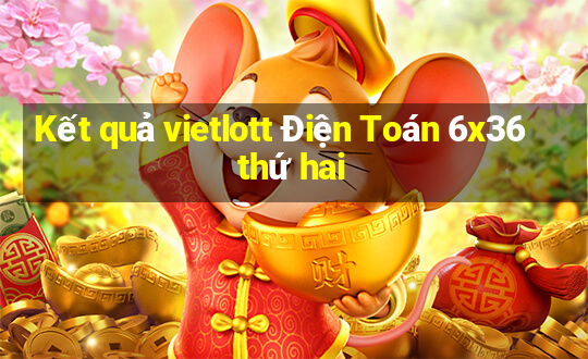 Kết quả vietlott Điện Toán 6x36 thứ hai