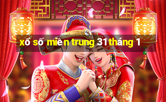 xổ số miền trung 31 tháng 1