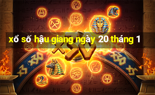 xổ số hậu giang ngày 20 tháng 1