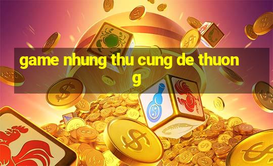 game nhung thu cung de thuong