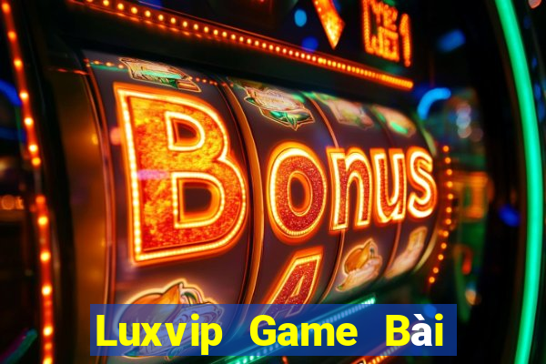 Luxvip Game Bài Tiền Thật