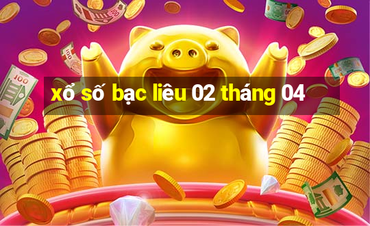 xổ số bạc liêu 02 tháng 04