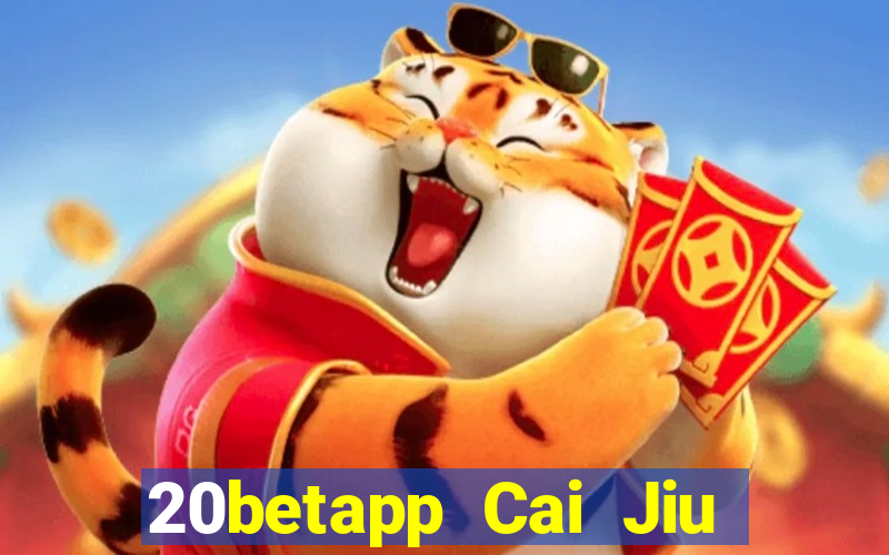 20betapp Cai Jiu app Tải về