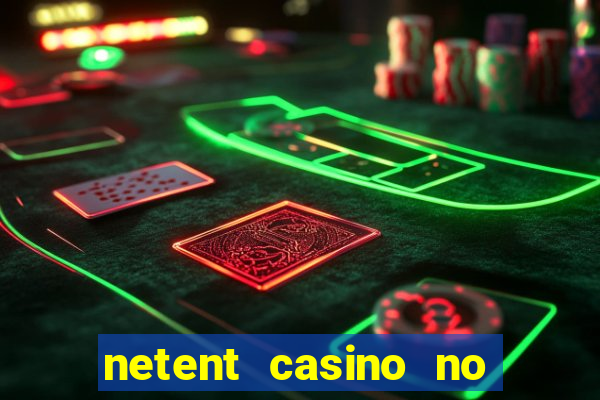 netent casino no deposit 2022