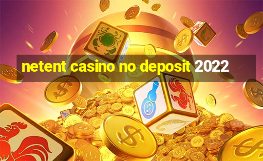 netent casino no deposit 2022