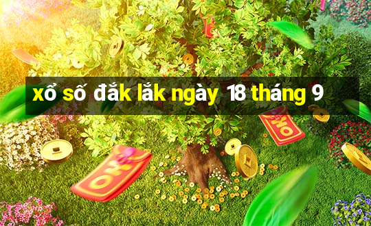 xổ số đắk lắk ngày 18 tháng 9