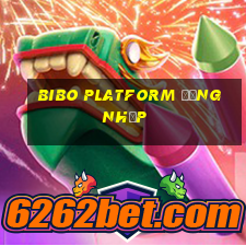 Bibo Platform Đăng nhập