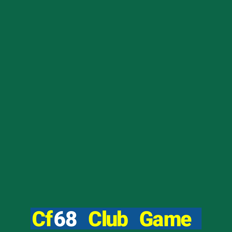 Cf68 Club Game Bài 1368