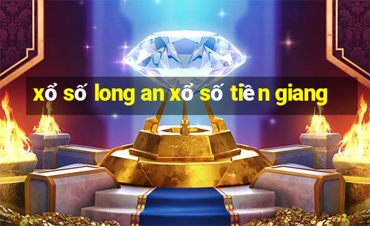 xổ số long an xổ số tiền giang