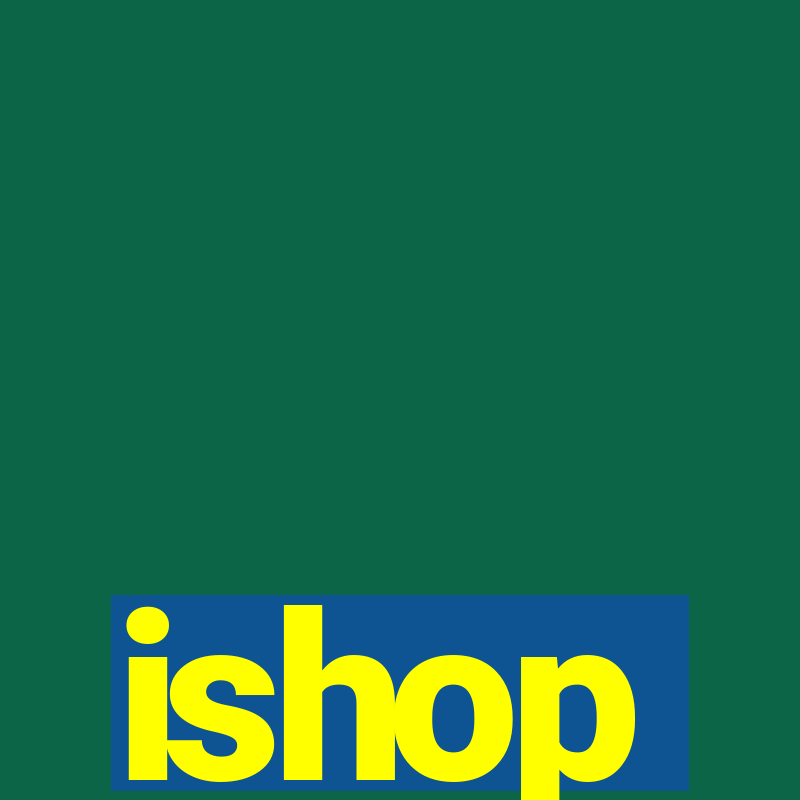 ishop