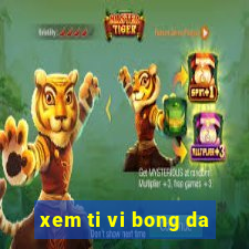 xem ti vi bong da