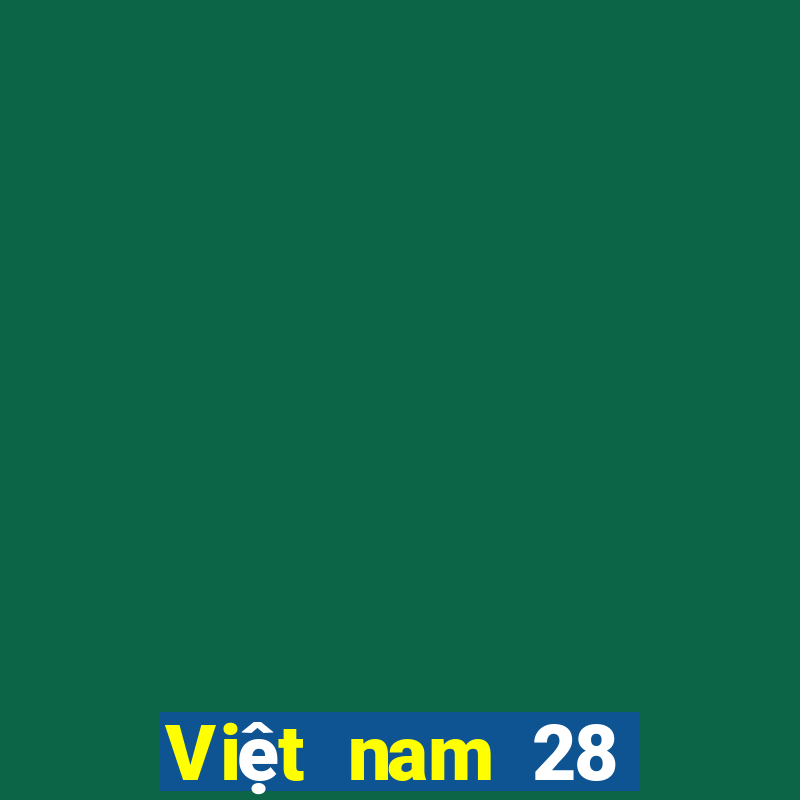 Việt nam 28 địa chỉ tải xuống