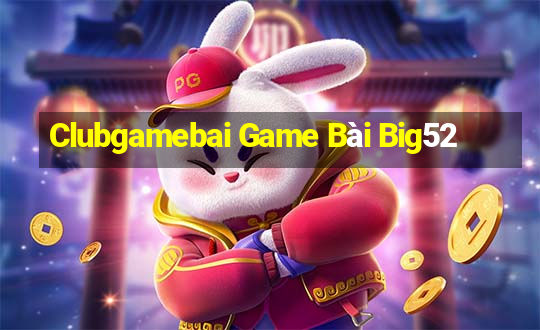 Clubgamebai Game Bài Big52