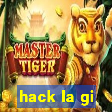 hack la gi