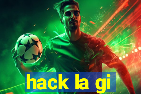 hack la gi