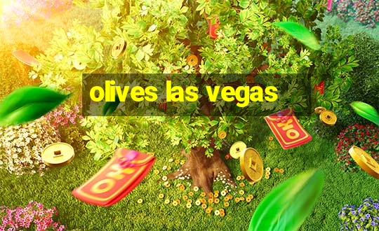 olives las vegas