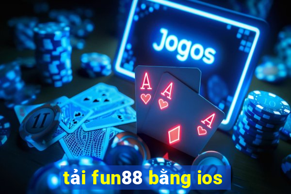 tải fun88 bằng ios