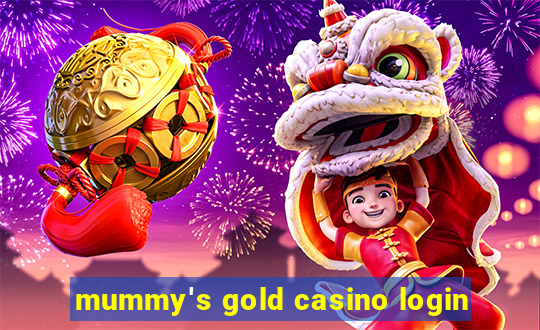 mummy's gold casino login