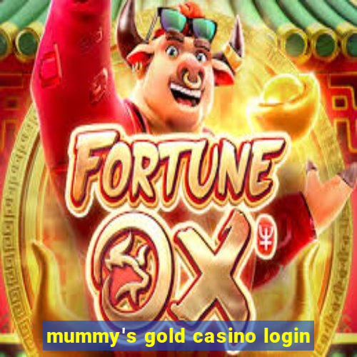 mummy's gold casino login