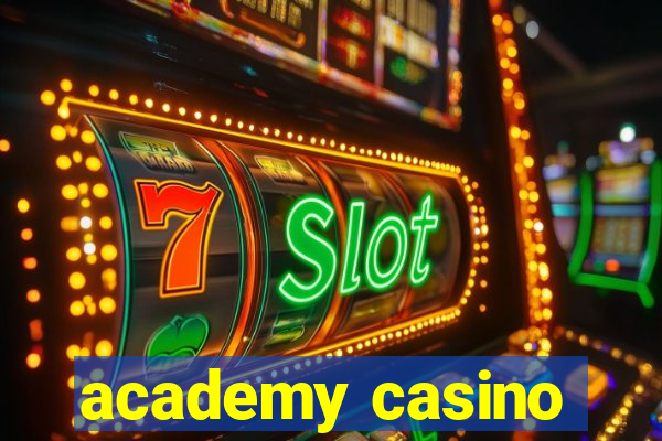 academy casino