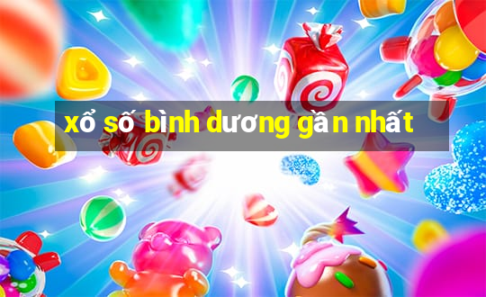 xổ số bình dương gần nhất