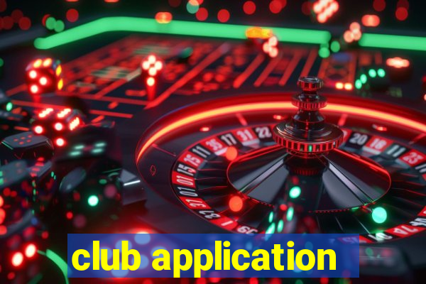 club application