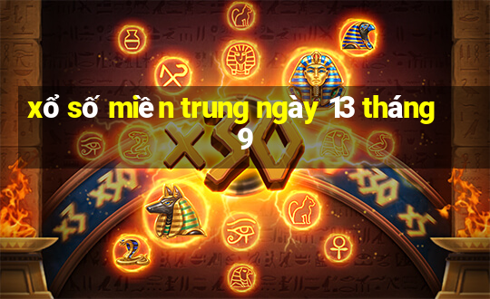 xổ số miền trung ngày 13 tháng 9