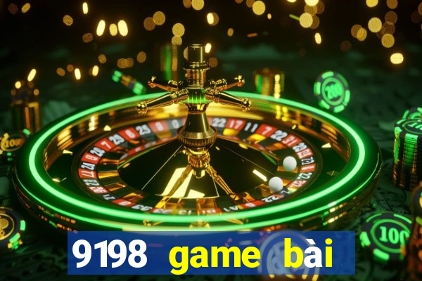 9198 game bài phiên bản Android