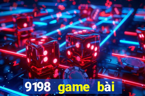 9198 game bài phiên bản Android