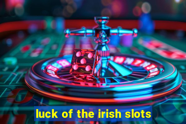 luck of the irish slots