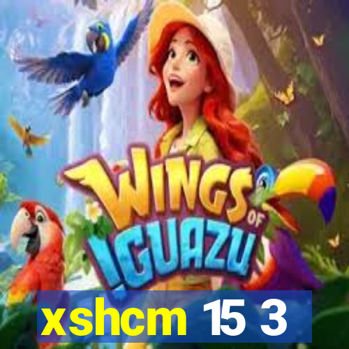 xshcm 15 3