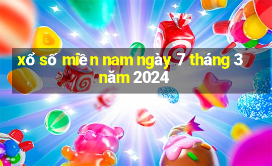 xổ số miền nam ngày 7 tháng 3 năm 2024