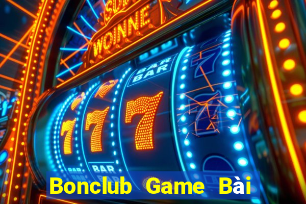 Bonclub Game Bài Hot Nhất Hiện Nay