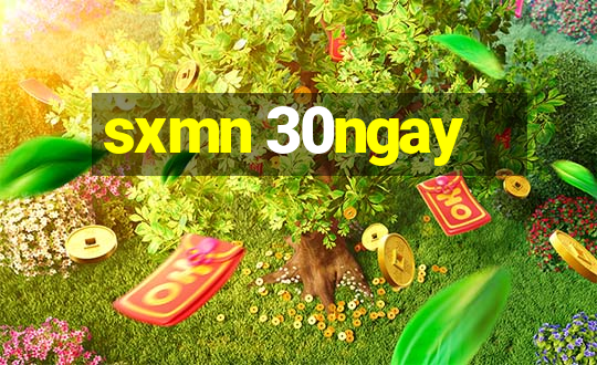 sxmn 30ngay