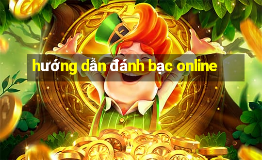 hướng dẫn đánh bạc online