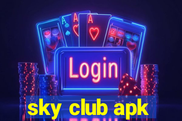 sky club apk