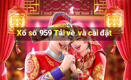 Xổ số 959 Tải về và cài đặt