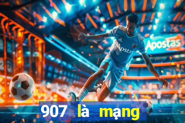 907 là mạng xổ số thường xuyên