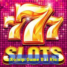 Xoivip Game Bài Ric