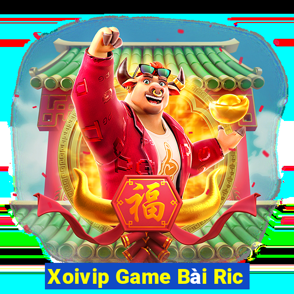 Xoivip Game Bài Ric