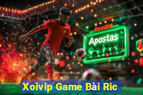 Xoivip Game Bài Ric