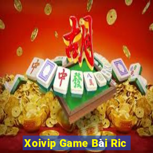 Xoivip Game Bài Ric