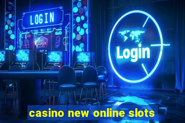 casino new online slots