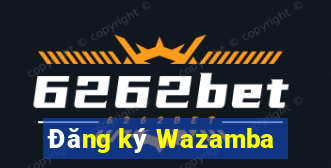 Đăng ký Wazamba