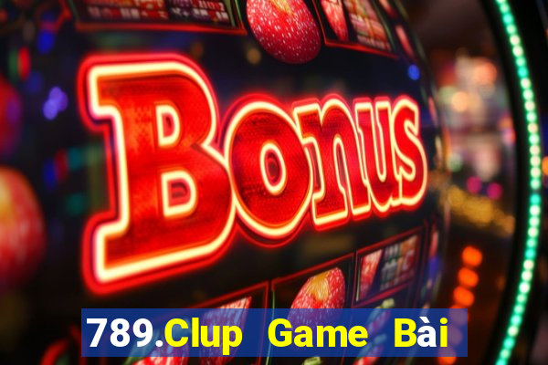 789.Clup Game Bài Uy Tín Nhất 2024