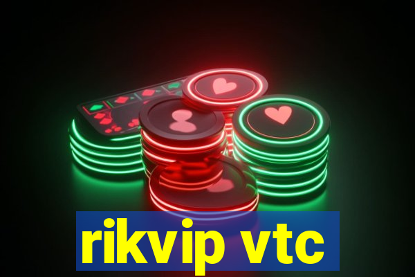 rikvip vtc