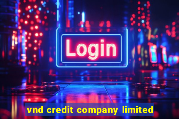 vnd credit company limited